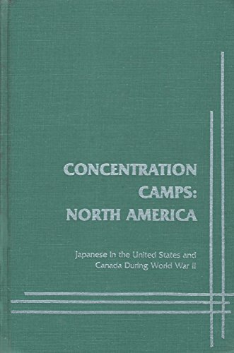 Beispielbild fr Concentration Camps, North America : Japanese in the United States and Canada During World War II zum Verkauf von Better World Books