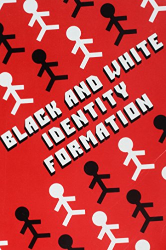 9780898740554: Black and White Identity Formation