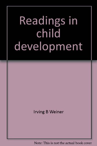 Readings in child development (9780898741056) by Weiner, Irving B