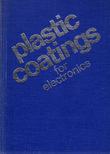 Plastic Coatings for Electronics (9780898741070) by Licari, James J.