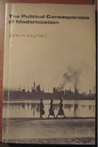 The political consequences of modernization (9780898742152) by Kautsky, John H