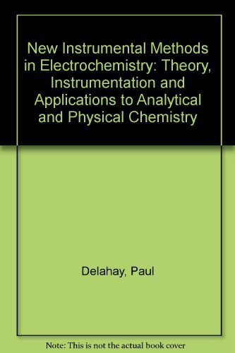 Stock image for New Instrumental Methods in Electrochemistry: Theory, Instrumentation and Applications to Analytical and Physical Chemistry for sale by ThriftBooks-Dallas