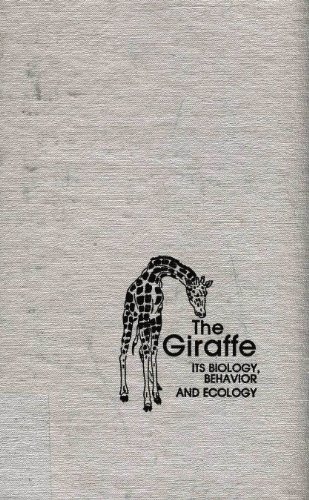 Stock image for Giraffe: Its Biology, Behavior and Ecology for sale by Technical Book Store