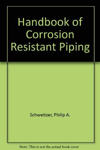 Stock image for Handbook of Corrosion Resistant Piping for sale by Revaluation Books