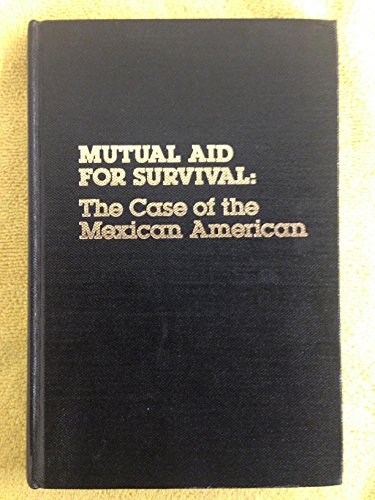 9780898745467: Mutual Aid for Survival: The Case of the Mexican American