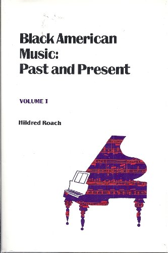 Imagen de archivo de Black American Music: Past and Present, Vol. 1 a la venta por Wonder Book