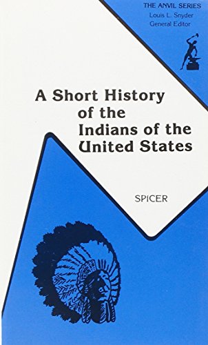 Stock image for A Short History of the Indians of the United States for sale by Better World Books: West