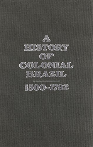 History of Colonial Brazil, 1500-1792