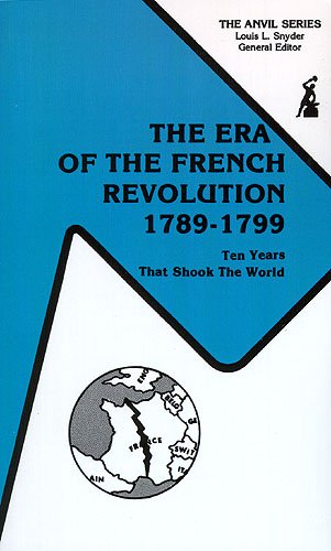 9780898747188: The Era of the French Revolution, 1789-1799: Ten Years That Shook the World