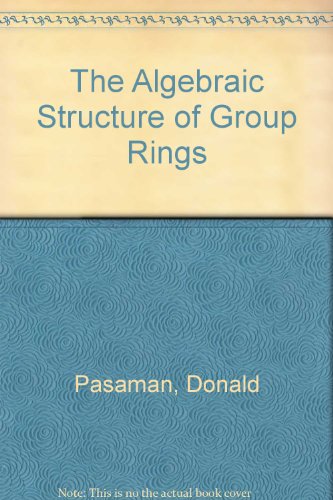 9780898747898: The Algebraic Structure of Group Rings