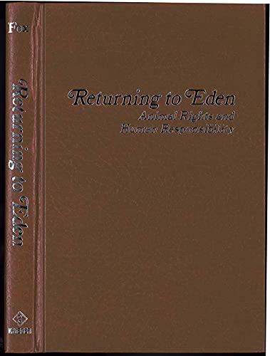 Imagen de archivo de Returning to Eden : Animal Rights and Human Responsibility a la venta por Better World Books