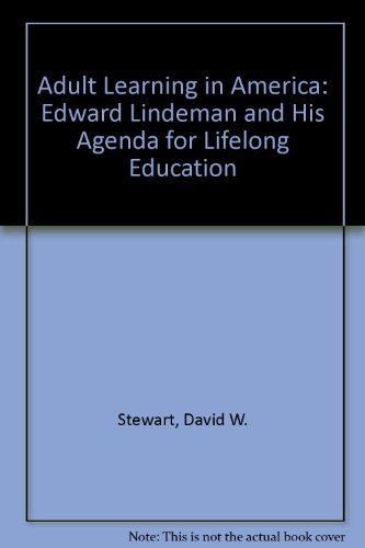 Beispielbild fr Adult Learning in America Eduard Lindeman and His Agenda for Lifelong Learning zum Verkauf von Ammareal