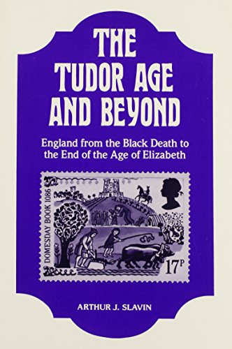 Stock image for The Tudor Age and Beyond: England from the Black Death to the End of the Age of Elizabeth for sale by WorldofBooks