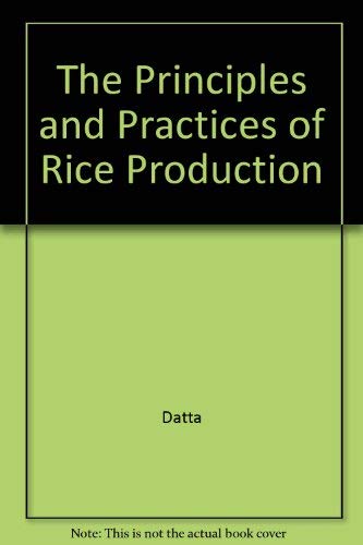 Stock image for Principles & Practices of Rice Production for sale by Powell's Bookstores Chicago, ABAA