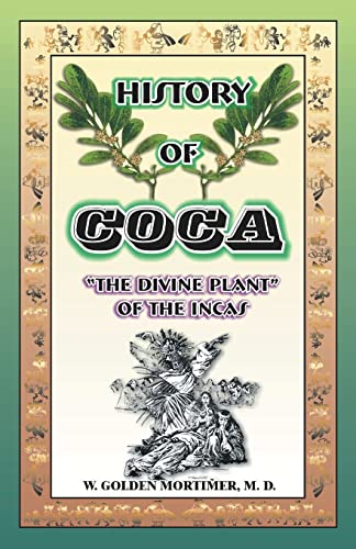 Stock image for History of Coca: The Divine Plant of the Incas for sale by Lucky's Textbooks