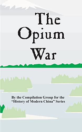 9780898751505: The Opium War (History of Modern China)