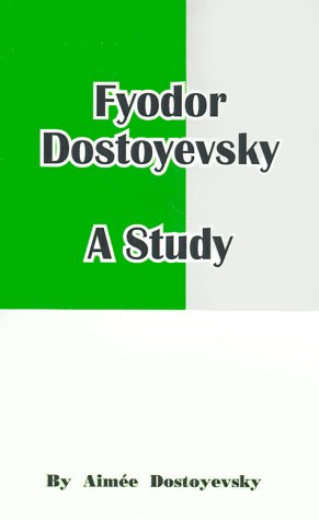 Stock image for Fyodor Dostoyevsky: A Study for sale by Bingo Used Books