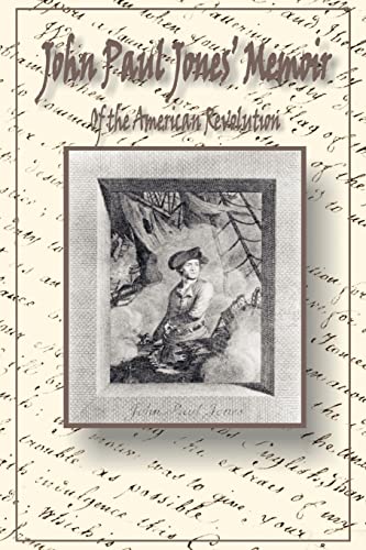 Beispielbild fr John Paul Jones' Memoir of the American Revolution: Presented to King Louis XVI of France zum Verkauf von Chiron Media