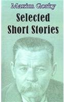 Selected Short Stories (9780898752045) by Gorky, Maksim