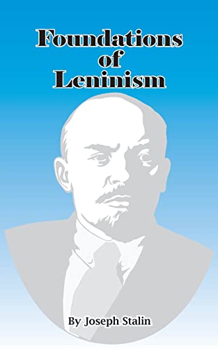 Beispielbild fr Foundations of Leninism zum Verkauf von Russell Books