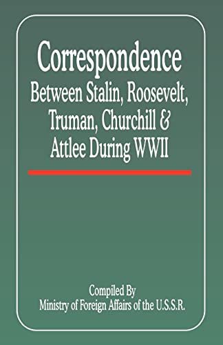 9780898753974: Correspondence Between Stalin, Roosevelt, Truman, Churchill & Atlee During WWII