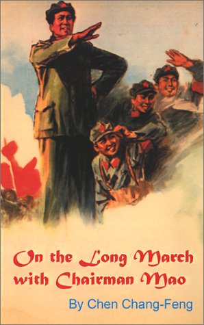 Imagen de archivo de On the Long March With Chairman Mao a la venta por Schindler-Graf Booksellers