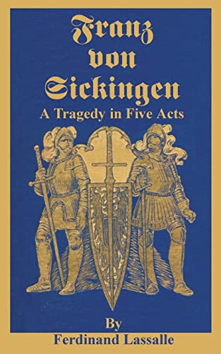 Beispielbild fr Franz Von Sickingen: A Tragedy in Five Acts zum Verkauf von Chiron Media