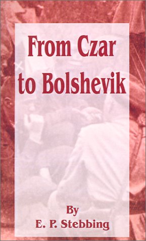 Imagen de archivo de From Czar to Bolshevik a la venta por Phatpocket Limited