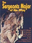 The Sergeants Major of the Army (9780898755220) by Gillespie, Mark F.; Hawkins, Glen R.; Kelly, Michael B.