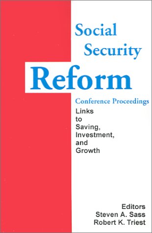 Stock image for Social Security Reform: Conference Proceedings, Links to Saving, Investment, and Growth for sale by Book Dispensary