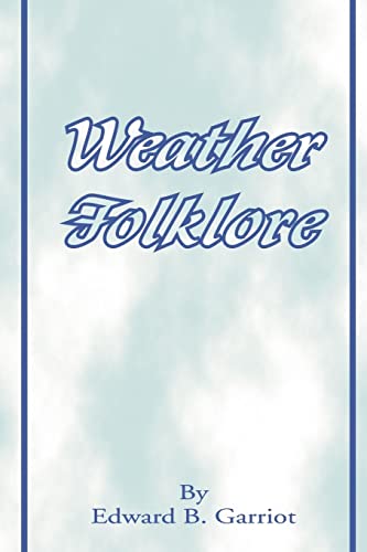 Beispielbild fr Weather Folk-Lore and Local Weather Signs zum Verkauf von Chiron Media