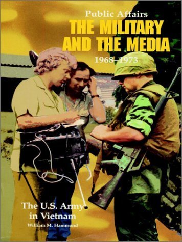 Stock image for Public Affairs : The Military and the Media, 1968-1973 for sale by Better World Books