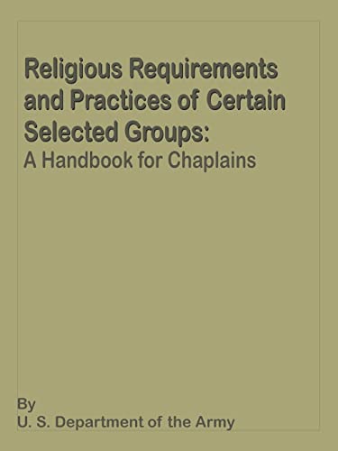 9780898756074: Religious Requirements and Practices of Certain Selected Goups: A Handbook for Chaplains