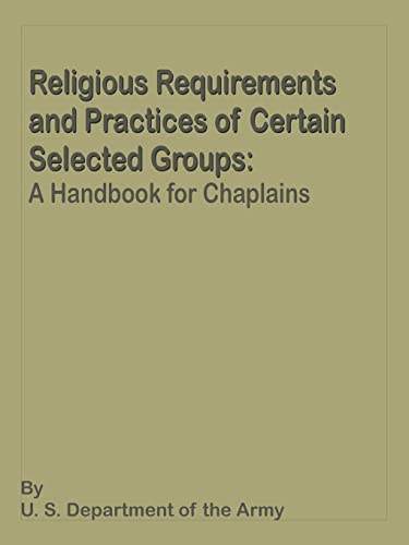 9780898756074: Religious Requirements and Practices of Certain Selected Groups: A Handbook for Chaplains