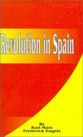 Revolution in Spain (9780898756685) by Marx, Karl; Engels, Friedrich