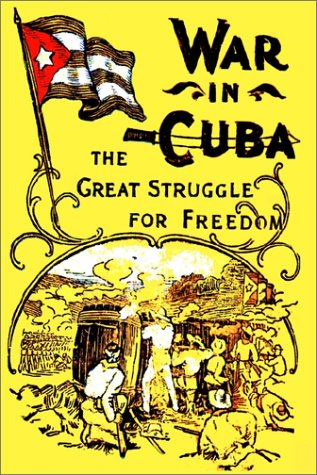 9780898757453: The War in Cuba: The Great Struggle for Freedom