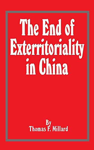 Stock image for The End of Exterritoriality in China for sale by Lucky's Textbooks