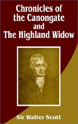 Chronicles of the Canongate and the Highland Widow (9780898757590) by Scott, Walter, Sir