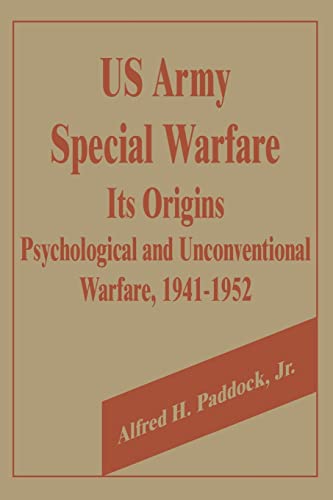 9780898758436: U.S. Army Special Warfare, Its Origins: Psychological and Unconventional Warfare, 1941-1952