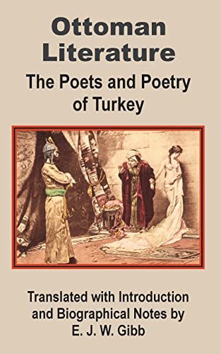 Imagen de archivo de Ottoman Literature The poets and Poetry of Turkey a la venta por PBShop.store US