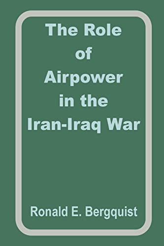 9780898759754: The Role of Airpower in the Iran-Iraq War
