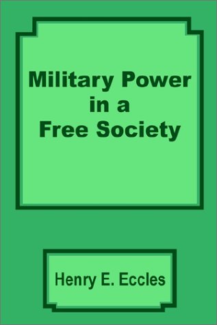 9780898759761: Military Power in a Free Society