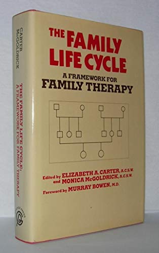 Beispielbild fr The Family Life Cycle : A Framework for Family Therapy zum Verkauf von Better World Books