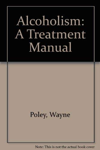 Imagen de archivo de Alcoholism: A Treatment Manual a la venta por Wonder Book