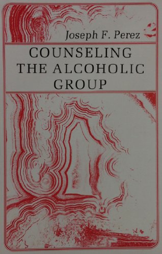 Beispielbild fr Counseling the Alcoholic Group zum Verkauf von Zubal-Books, Since 1961