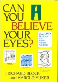 Beispielbild fr Can you believe your eyes?: Over 250 illusions and other visual oddities zum Verkauf von Wonder Book