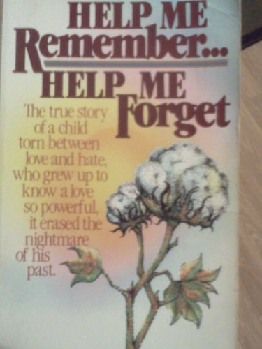 Help me remember--help me forget (9780898770315) by Sadler, Robert