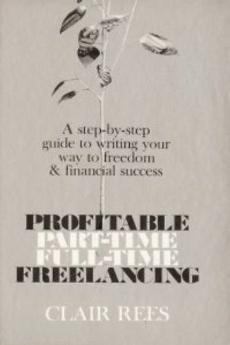 Beispielbild fr Profitable Part-Time - Full-Time Freelancing zum Verkauf von Better World Books: West
