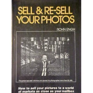 Imagen de archivo de Sell and Re-sell Your Photos a la venta por Wonder Book
