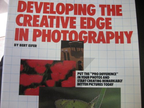 Developing The Creative Edge In Photography.